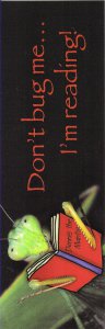 "Don't Bug Me" Mantis Book Mark